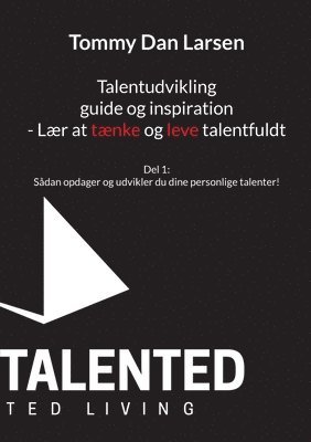bokomslag Talentudvikling guide og inspiration - Lær at tænke og leve talentfuldt