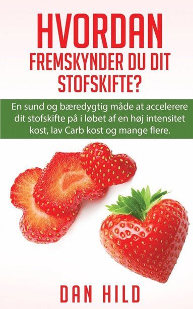 bokomslag Hvordan Fremskynder du dit stofskifte?