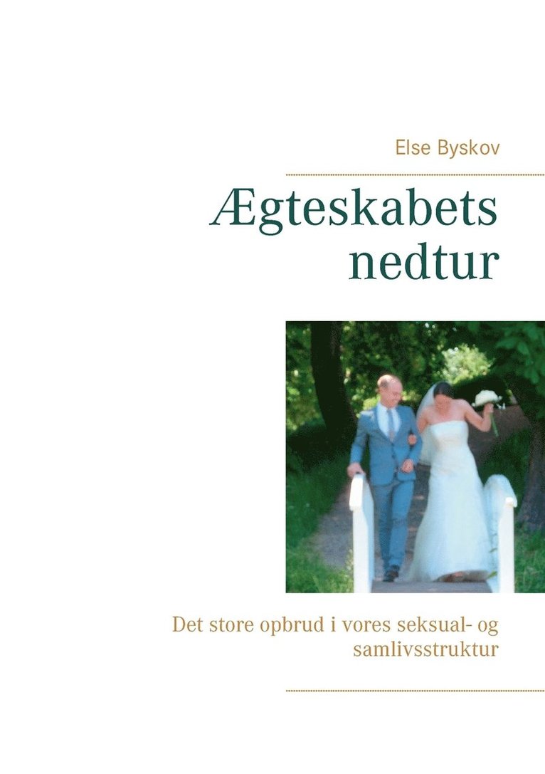 Else Byskov - Ægteskabets nedtur, Häftad