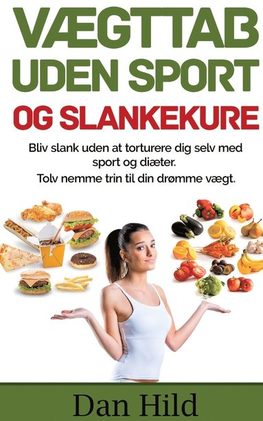 bokomslag Vægttab uden sport og slankekure.