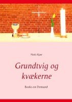 Niels Kjær - Grundtvig og kvækerne, Häftad. Tillgänglighet: Lägg i varukorg