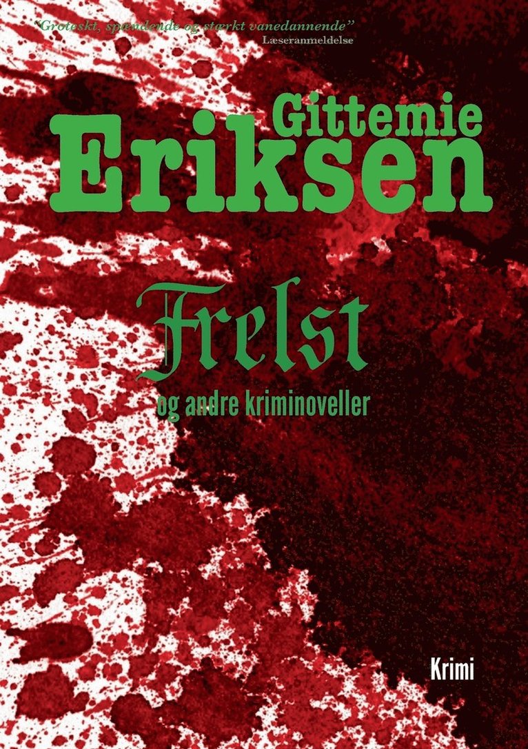 Gittemie Eriksen - Frelst, Häftad