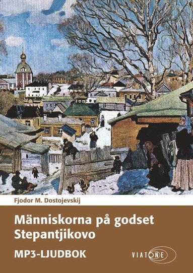 bokomslag Människorna på godset Stepantjikovo