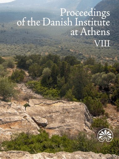 Rune Frederiksen, Søren Handberg - Proceedings of the Danish Institute at Athens VIII, Häftad