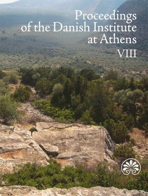 Rune Frederiksen, Søren Handberg - Proceedings of the Danish Institute at Athens VIII, Häftad