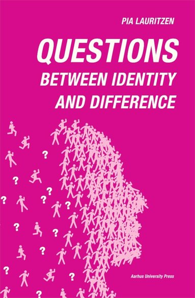 Pia Lauritzen - Questions: Between identity and difference, Häftad