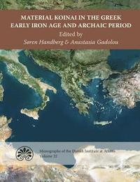 bokomslag Material Koinai in the Greek Early Iron Age and Archaic Period