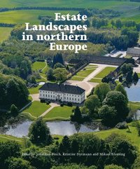 bokomslag Estate Landscapes in Northern Europe