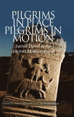 Anna Collar, Troels Myrup Kristensen, Anna Collar, Troels Myrup Kristensen - Pilgrims in Place, Pilgrims in Motion, Inbunden