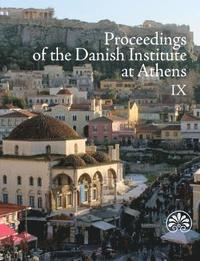 bokomslag Proceedings of the Danish Institute at Athens 9