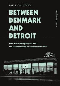bokomslag Between Denmark and Detroit