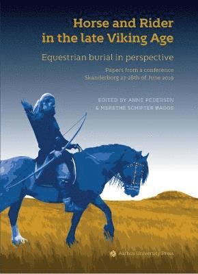 Horse and Rider in the Late Viking Age 1