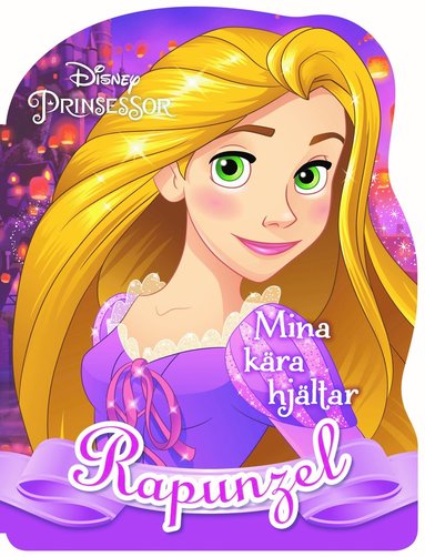 bokomslag Rapunzel : mina kära hjältar