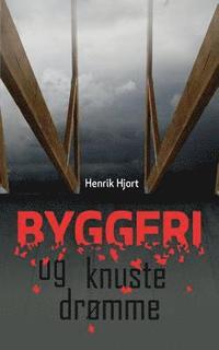 bokomslag Byggeri og knuste drømme