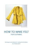 bokomslag How to make felt for clothing