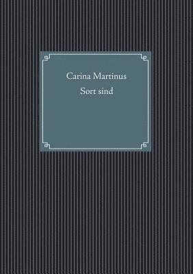 Carina Rauff Martinus, Carina Martinus - Sort sind, Häftad