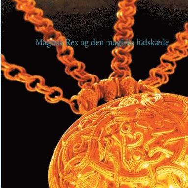 bokomslag Magnus Rex og den magiske halskæde