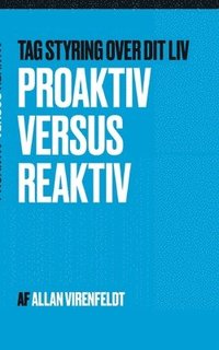 bokomslag Proaktiv versus Reaktiv