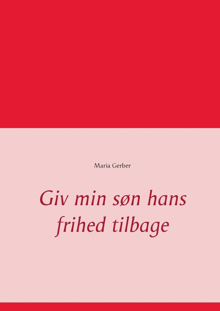 Giv min sn hans frihed tilbage 1