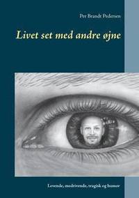 bokomslag Livet set med andre øjne