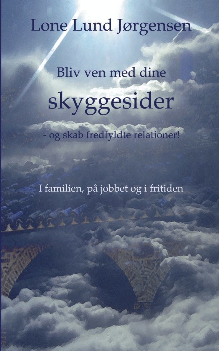 Lone Lund Jørgensen - Bliv ven med dine skyggesider, Häftad