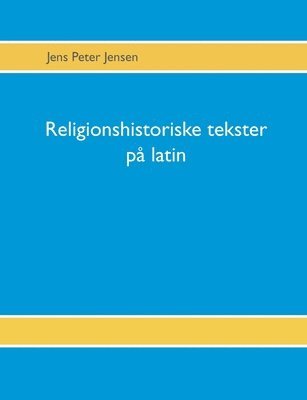 bokomslag Religionshistoriske tekster på latin