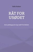 Helle Nielsen - Råt for usødet: Som pædagog har jeg mødt forråelsen, Häftad