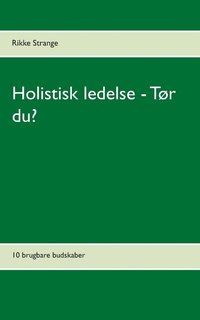 bokomslag Holistisk ledelse - Tør du?