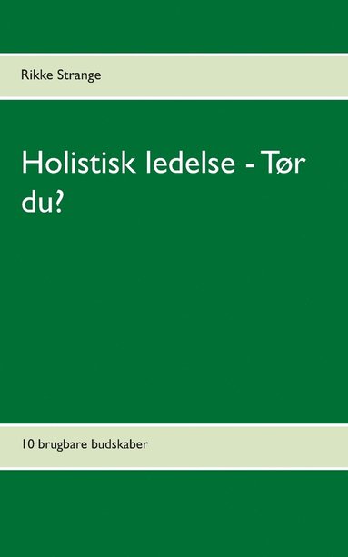 bokomslag Holistisk ledelse - Tør du?