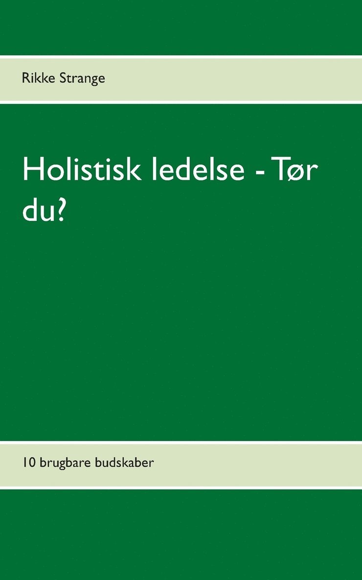 Holistisk ledelse - Tr du? 1