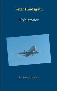 bokomslag Flyhistorier