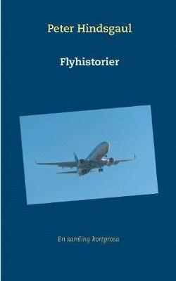 bokomslag Flyhistorier