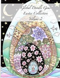 bokomslag Global Doodle Gems Easter Collection Volume 2: "The Ultimate Coloring Book...an Epic Collection from Artists around the World! "
