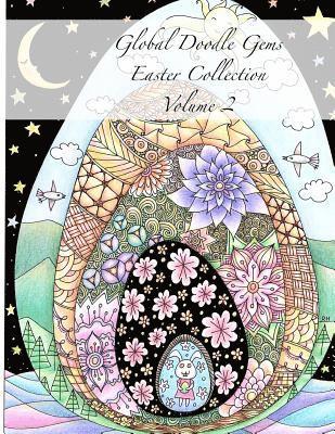 Global Doodle Gems - Global Doodle Gems Easter Collection Volume 2: "The Ultimate Coloring Book...an Epic Collection from Artists around the World! ", Häftad
