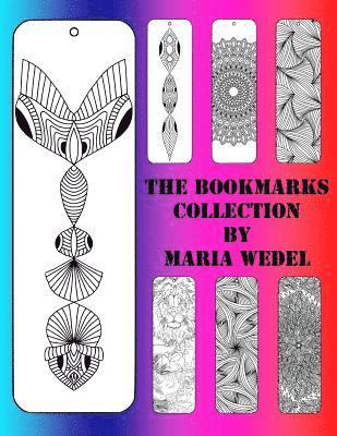 Maria Wedel - The BookMarks Collection: 104 Bookmarks to color and have fun with !, Häftad