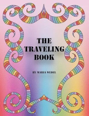 bokomslag The Taveling Book: Adult Coloring Book made for sharing