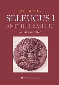 bokomslag Nicator: Seleucus I and his Empire