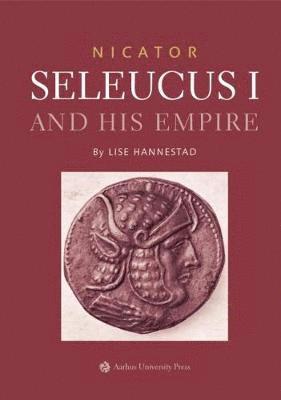 Nicator: Seleucus I and his Empire 1