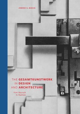 The Gesamtkunstwerk in Design and Architecture 1