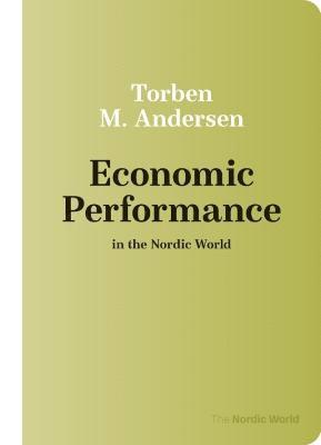 bokomslag Economic Performance in the Nordic World