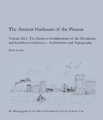 bokomslag The Ancient Harbours of the Piraeus, Volume III. 12