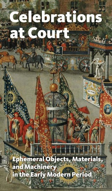 Anne H. Christensen, Maria Fabricius Hansen, Jesper Svenningsen, Lisbet Tarp - Celebrations at Court, Inbunden