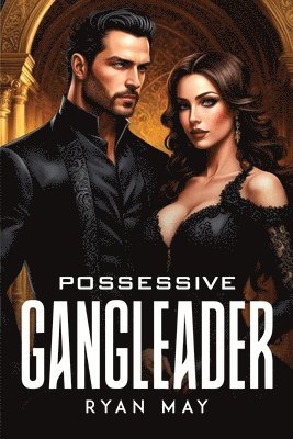 Possessive Gangleader 1