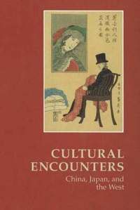 bokomslag Cultural Encounters -- China, Japan & the West