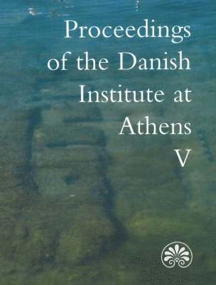 Proceedings of the Danish Institute at Athens 1