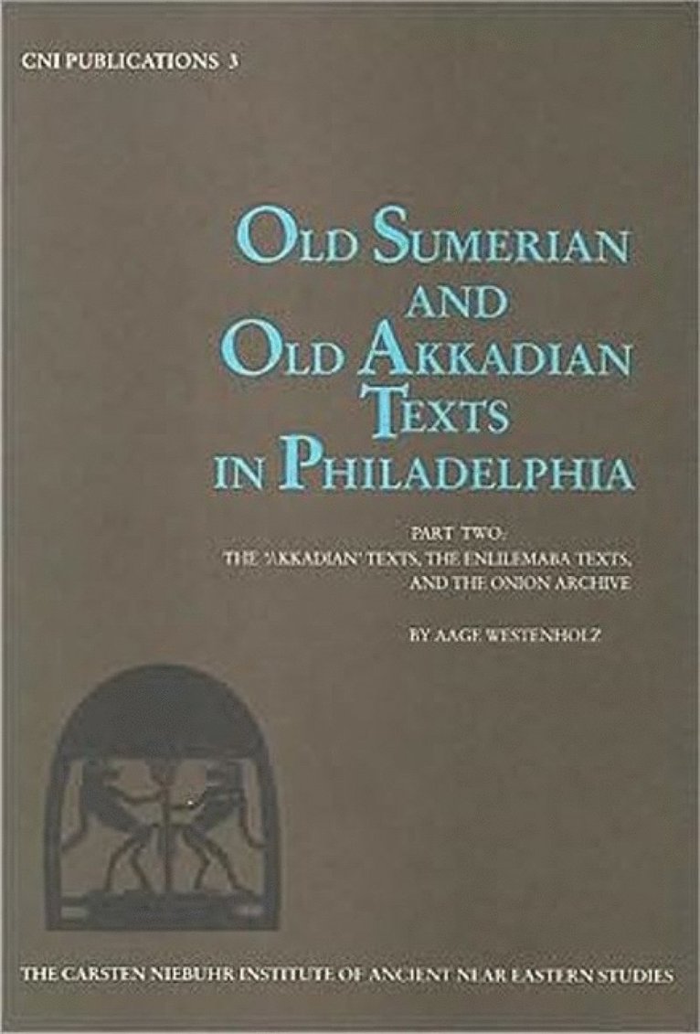 Old Sumerian & Old Akkadian Texts in Philadelphia II 1