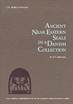bokomslag Ancient Near Eastern seals in a Danish collection