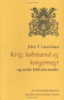bokomslag Krig, kobmaend og kongemagt