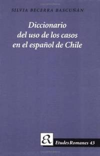 bokomslag Diccionario del uso de los casos en el español de Chile
