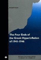 bokomslag The four ends of the Greek hyperinflation of 1941-1946